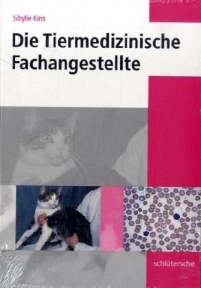 Die Tierarzthelferin /Die Tiermedizinische Fachangestellte