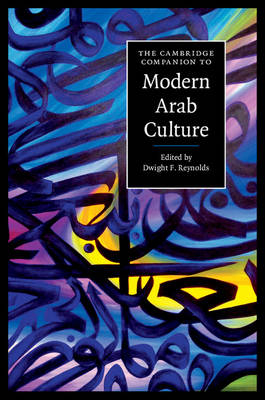 The Cambridge Companion to Modern Arab Culture - 