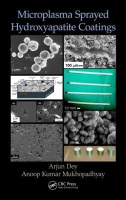 Microplasma Sprayed Hydroxyapatite Coatings - Arjun Dey, Anoop Kumar Mukhopadhyay