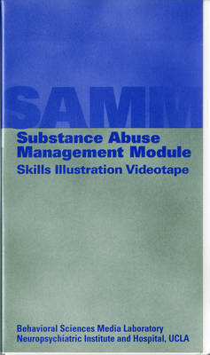 Substance Abuse Management Module - Thad Eckman, Lisa J Roberts