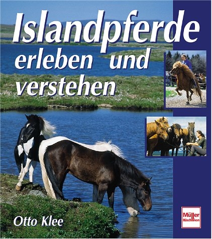 Islandpferde erleben und verstehen - Otto Klee