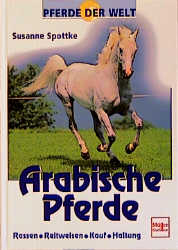 Arabische Pferde - Susanne Spottke