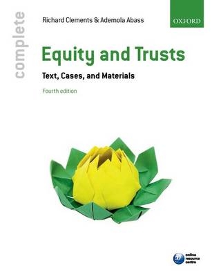 Complete Equity and Trusts - Richard Clements, Ademola Abass