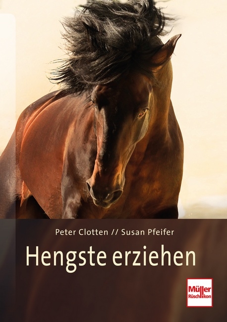 Hengste erziehen - Peter Clotten, Susan Pfeifer