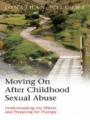 Moving On After Childhood Sexual Abuse -  Jonathan Willows