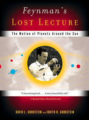 Feynman's Lost Lecture - David Goodstein, Judith R. Goodstein