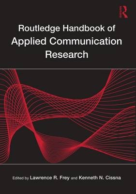 Routledge Handbook of Applied Communication Research - 