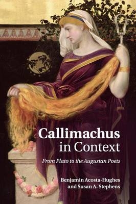 Callimachus in Context - Benjamin Acosta-Hughes, Susan A. Stephens