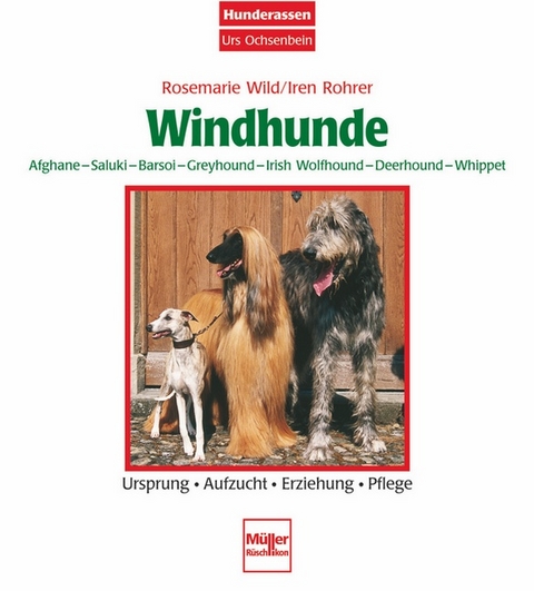 Windhunde - Afghane/Saluki/Barsoi/Greyhound/Irish Wolfhound/Deerhound/ - Rosemarie Wild, Iren Rohrer