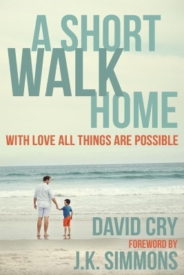 A Short Walk Home - David Cry
