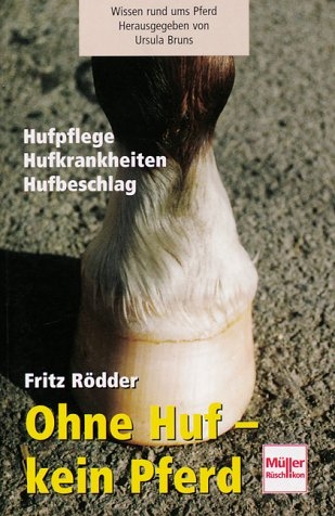 Ohne Huf - kein Pferd - Fritz Rödder