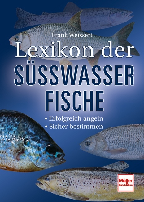 Lexikon der Süßwasserfische - Frank Weissert