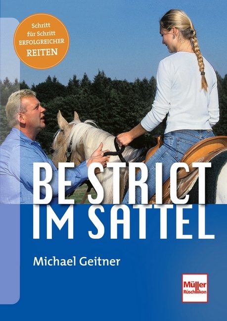 Be strict - im Sattel - Michael Geitner