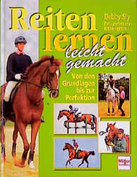 Reiten lernen - leicht gemacht - Debby Sly