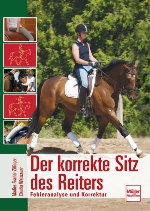 Der korrekte Sitz des Reiters - Marlies Fischer-Zillinger, Claudia Weissauer