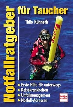 Notfallratgeber für Taucher - Thilo Künneth