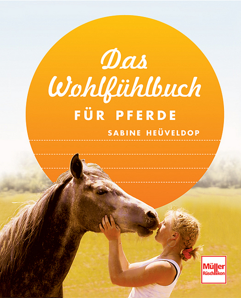 Das Wohlfühlbuch für Pferde - Sabine Heüveldop
