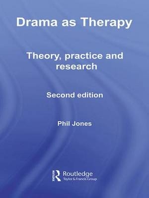 Drama as Therapy Volume 1 -  Phil Jones