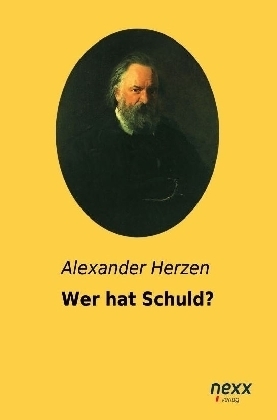 Wer hat Schuld? - Alexander Herzen