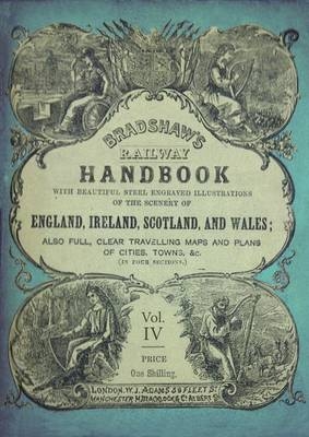 Bradshaw''s Railway Handbook Vol 4 -  George Bradshaw