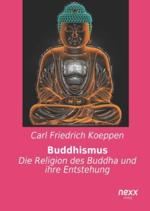 Buddhismus - Carl Friedrich Koeppen