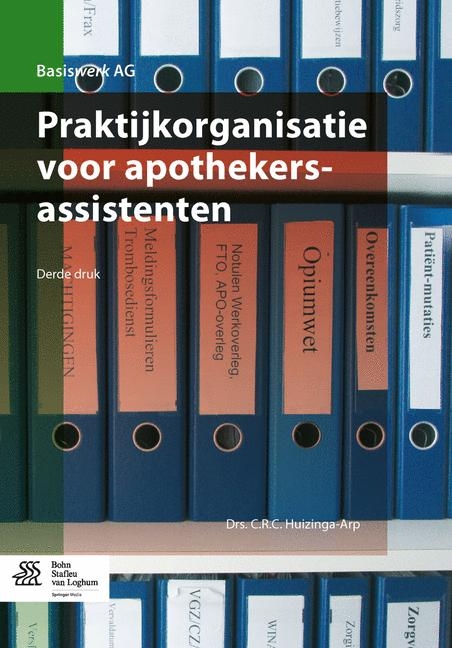 Praktijkorganisatie Voor Apothekersassistenten - C R C Huizinga-Arp