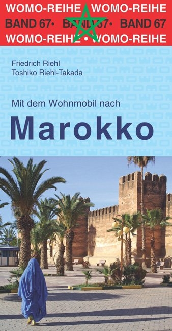 Mit dem Wohnmobil nach Marokko - Friedrich Riehl, Toshiko Riehl-Takada