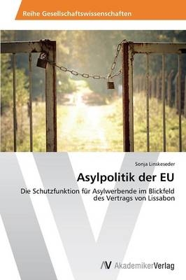 Asylpolitik der EU - Sonja Linskeseder