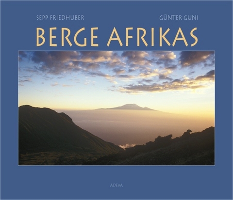 Berge Afrikas - Sepp Friedhuber, Günter Guni