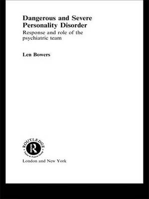 Dangerous and Severe Personality Disorder -  Len Bowers