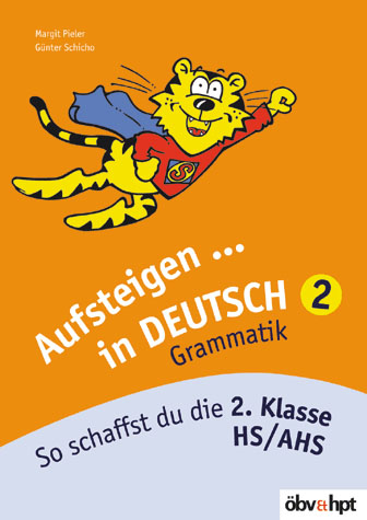 Aufsteigen in Deutsch - Grammatik 2 - Margit Pieler, Günter Schicho