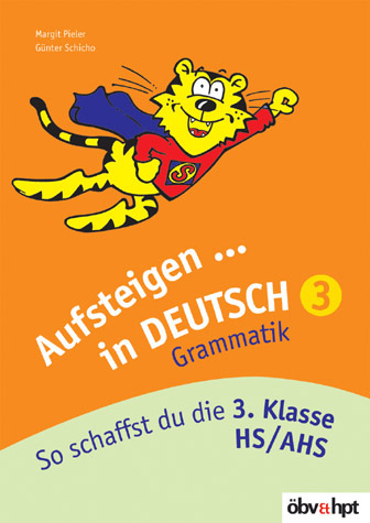 Aufsteigen in Deutsch - Grammatik 3 - Margot Pieler, Günter Schicho