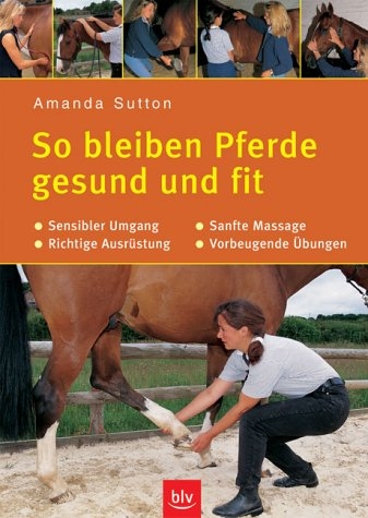 So bleiben Pferde gesund und fit - Amanda Sutton