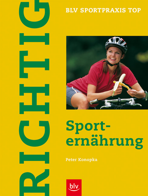 Richtig Sporternährung - Peter Konopka