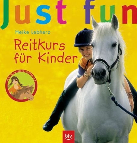 Just fun – Reitkurs für Kinder - Heike Lebherz