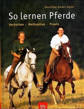 So lernen Pferde - Dorothee Abdel-Kader