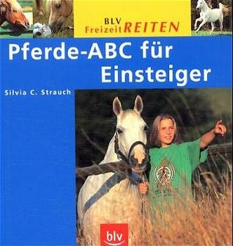 Pferde-ABC für Einsteiger - Silvia C Strauch