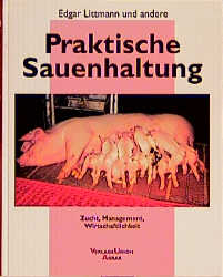 Praktische Sauenhaltung - Edgar Littmann, Martin Süss, Kurt Straub, Theo Reimann, Werner Schmidt, Josef Weiss