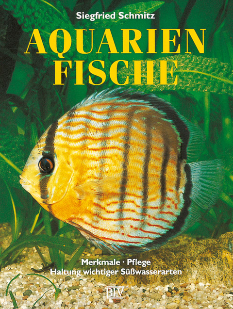 Aquarienfische - Siegfried Schmitz