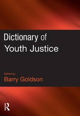 Dictionary of Youth Justice - 