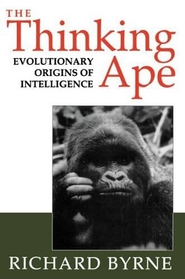 The Thinking Ape - Richard Byrne