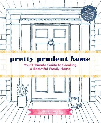 Pretty Prudent Home - Jacinda Boneau, Jaime Curtis