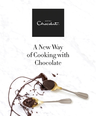 Hotel Chocolat: A New Way of Cooking with Chocolate -  Hotel Chocolat