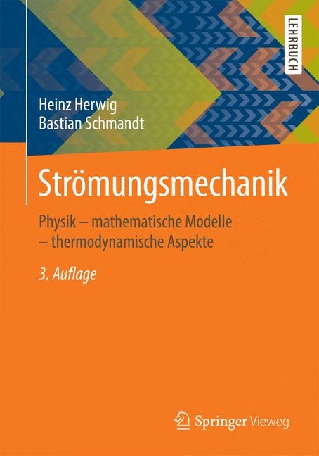 Strömungsmechanik - Heinz Herwig, Bastian Schmandt