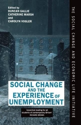 Social Change and the Experience of Unemployment - 