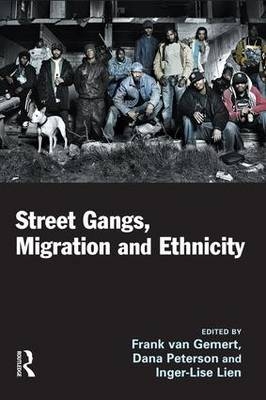 Street Gangs, Migration and Ethnicity - 