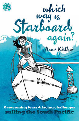 Which Way is Starboard Again? - Anna Kirtlan