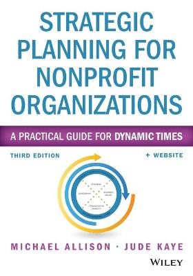 Strategic Planning for Nonprofit Organizations - Michael Allison, Jude Kaye