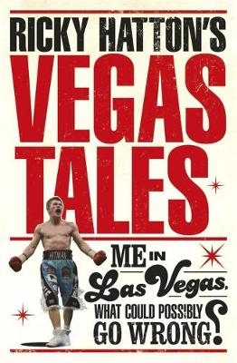 Ricky Hatton's Vegas Tales - Ricky Hatton