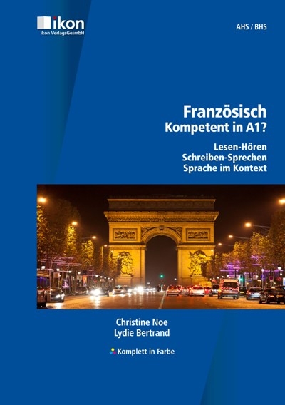 Französisch Kompetent in A1? ohne Audio-CD komplett in Farbe - Christine Noé, Lydie Bertrand